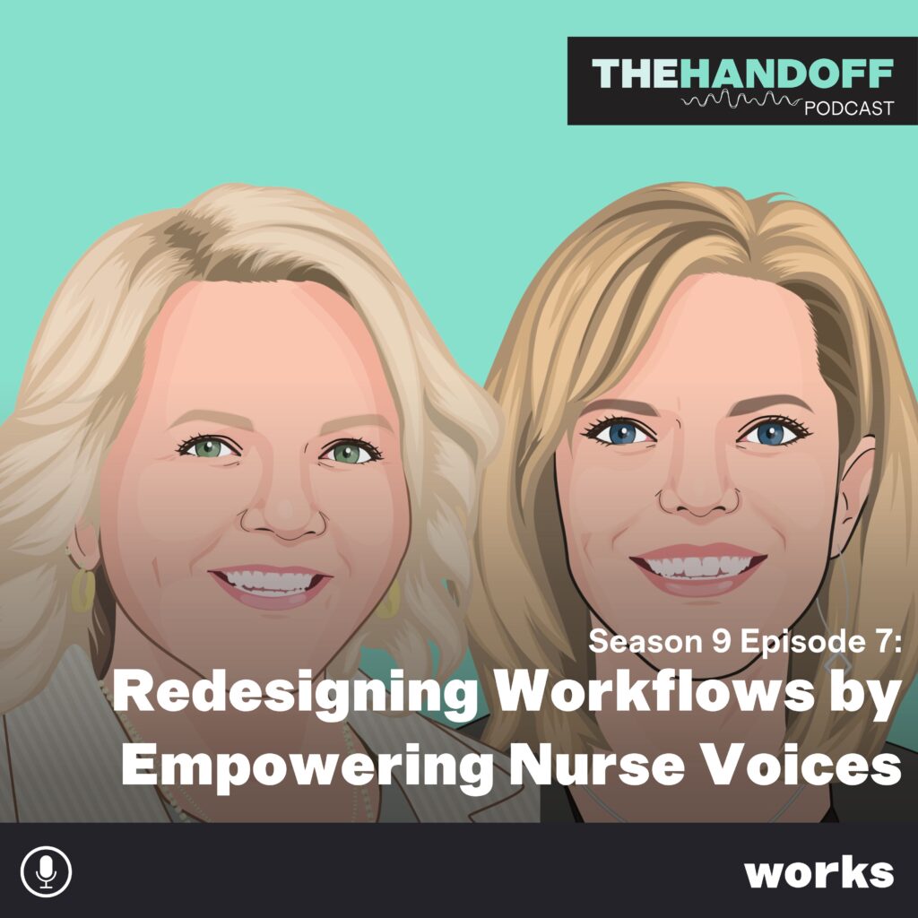 Redesigning Workflows by Empowering Nurse Voices: An Interview with Cheryl Denison & Tracy Breece