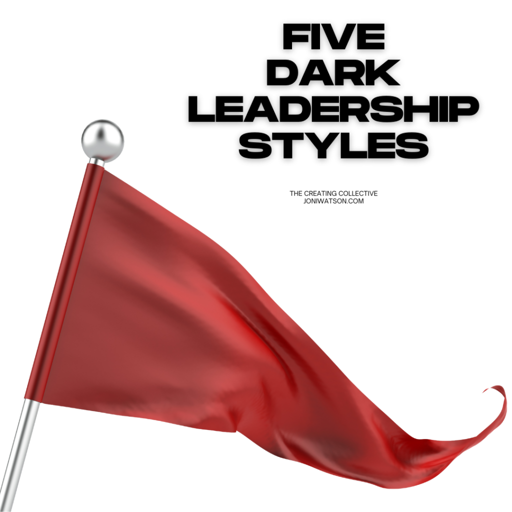 Five Dark Leadership Styles